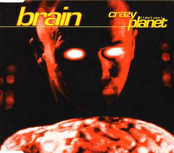 Brain - Crazy Planet (I Don't Care) (1994) [FLAC]