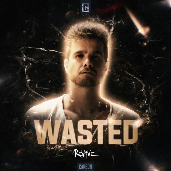 Revive - Wasted (Edit) (2022) [FLAC]