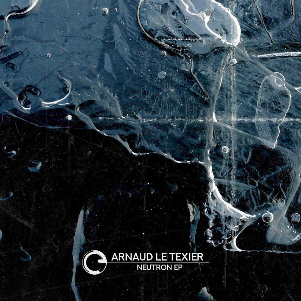 Arnaud Le Texier - Neutron EP (2023) [FLAC]