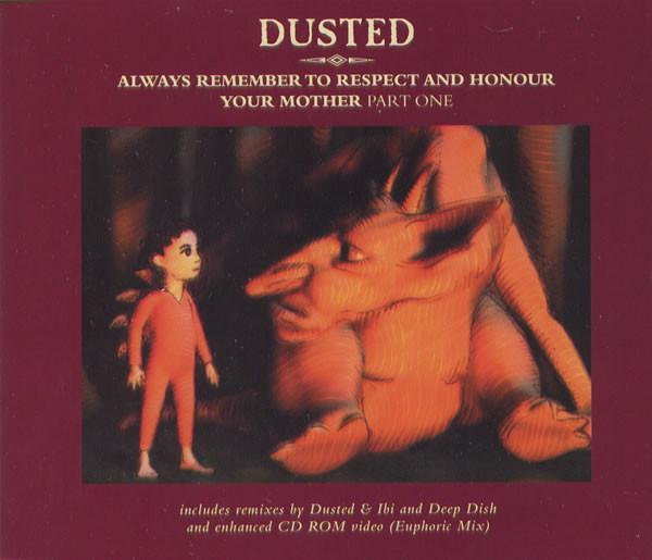 Dusted - Always Remember To Respect And Honour Your Mother - Part One (CD 2) (2000) [FLAC]