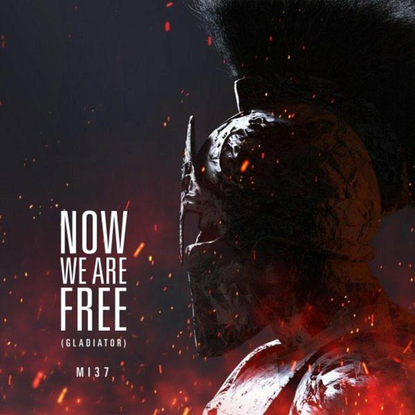 MI37 - Now We Are Free (Gladiator) (Extended) (2022) [FLAC]