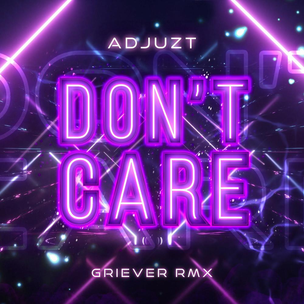 Adjuzt - Don't Care (Griever Remix) (Edit) (2023) [FLAC]