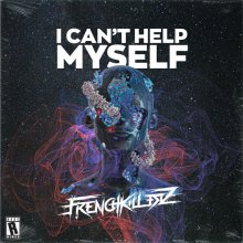 Frenchkillerz - I Can't Help Myself (2023) [FLAC]