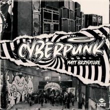 Matt Brzydcore - Cyberpunk (2022) [FLAC]