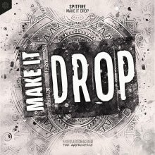 Spitfire - Make It Drop (Edit) (2022) [FLAC]