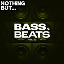 VA - Nothing But... Bass & Beats, Vol 15 (2022) [FLAC]