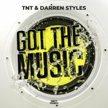 TNT & Darren Styles - Got The Music (Edit) (2022) [FLAC]