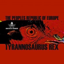 The Peoples Republic Of Europe - Tyrannosaurus Rex (2022) [FLAC]
