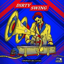 Tanukichi & JKLL & E-Coli - Dirty Swing (2022) [FLAC]