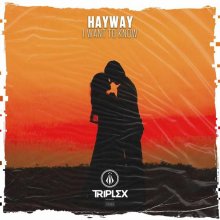 Hayway - I Want To Know (Edit) (2022) [FLAC]