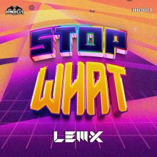 Lem-X - Stop What (2022) [FLAC] download