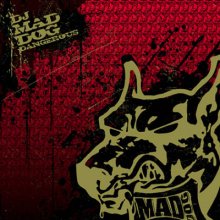 DJ Mad Dog - Dangerous (2006) [FLAC]