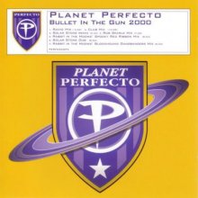 Planet Perfecto - Bullet In The Gun 2000 (2000) [FLAC]