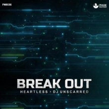 Heartless & DJ Unscarred - Break Out (2022) [FLAC]