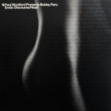 Paul Woolford & Bobby Peru - Erotic Discourse / Heart (2006) [FLAC]