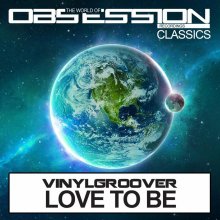 Vinylgroover - Love To Be (2023) [FLAC]