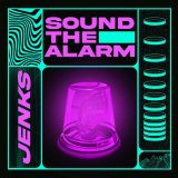 Jenks - Sound The Alarm (2023) [FLAC]