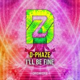 D-Phaze - Ill Be Fine (2022) [FLAC]