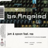 Jam & Spoon feat. Rea - Be.Angeled (2001) (74321 85092 2)