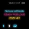 Fracus, Hartshorn - Ready for Love (2022 VIP) (2023) [FLAC]