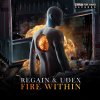 Regain, Udex - Fire Within (Extended Mix) (2022) [FLAC]