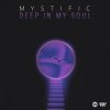 Mystific - Deep In My Soul (2022) [FLAC]