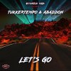 Tukkertempo & Abaddon - Let's Go (2022) [FLAC]