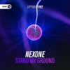 Nexone - Stand My Ground (Edit) (2022) [FLAC]