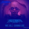 DJ Mutante - We All Gonna Die (2022) [FLAC]