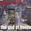 Central Seven - The God Of House (1997) [FLAC] download