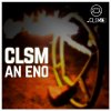 CLSM - An Eno (2021) [FLAC]